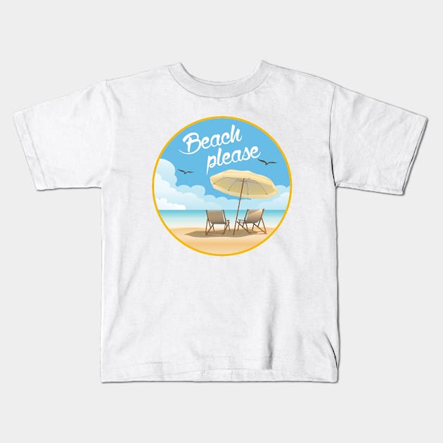 Beach please! Kids T-Shirt by C_ceconello